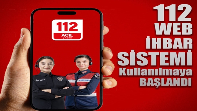 112 WEB İHBAR SİSTEMİ HİZMETTE!