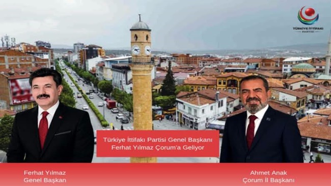 TÜRKİYE İTTİFAKI PARTİSİ GENEL  BAŞKANI YILMAZ ÇORUM'A GELİYOR