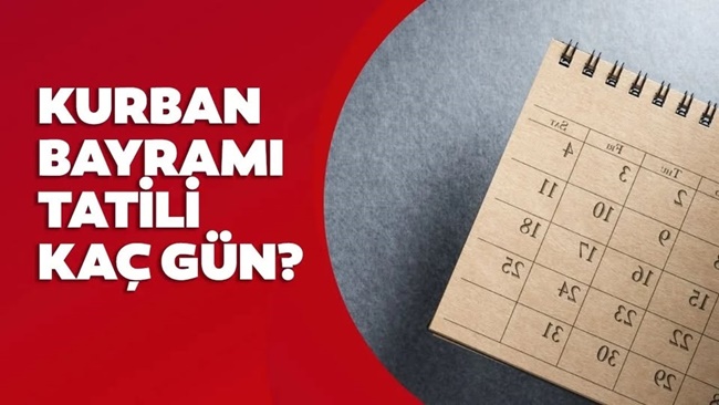 KURBAN BAYRAMI TATİLE NETLEŞTİ