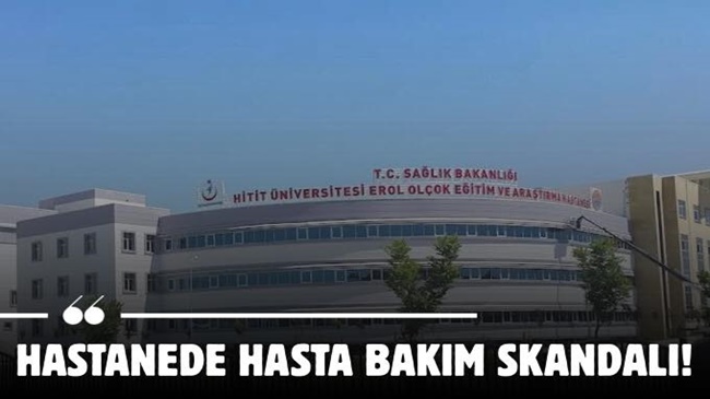 HASTANEDE HASTA BAKIM SKANDALI!