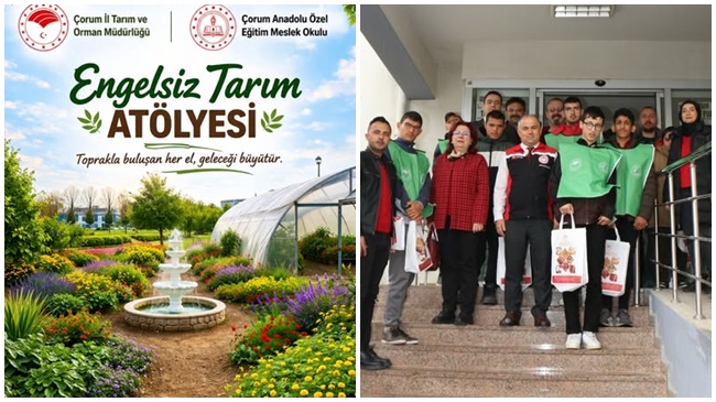 ENGELSİZ TARIM ATÖLYESİ ÇORUM’DA HAYATA GEÇİYOR